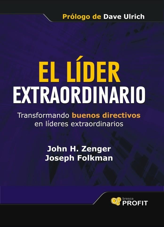 EL LIDER EXTRAORDINARIO | 9788496998780 | ZENGER,JOHN H./FOLKMAN,JOSEPH | Llibreria Geli - Llibreria Online de Girona - Comprar llibres en català i castellà