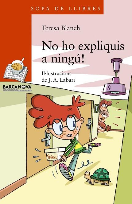 NO HO EXPLIQUIS A NINGÚ!  | 9788448932183 | BLANCH,TERESA/LABARI,J.Á. | Libreria Geli - Librería Online de Girona - Comprar libros en catalán y castellano