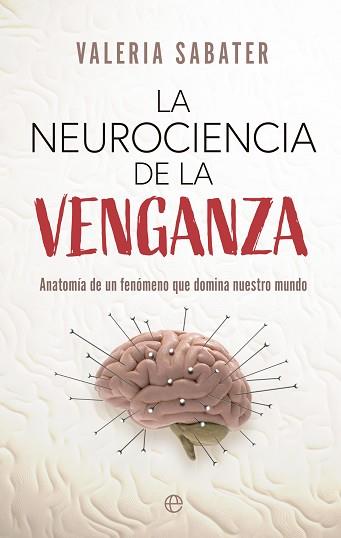 LA NEUROCIENCIA DE LA VENGANZA | 9788413847825 | SABATER,VALERIA | Llibreria Geli - Llibreria Online de Girona - Comprar llibres en català i castellà