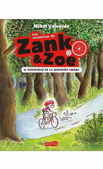 LAS AVENTURAS DE ZANK & ZOE.EL MONSTRUO DE LA MONTAÑA NEGRA | 9788417222352 | VALVERDE,MIKEL | Libreria Geli - Librería Online de Girona - Comprar libros en catalán y castellano