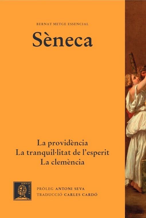 LA PROVIDÈNCIA/LA CLEMÈNCIA/LA TRANQUIL·LITAT D'ESPERIT | 9788498593235 | SÈNECA | Libreria Geli - Librería Online de Girona - Comprar libros en catalán y castellano