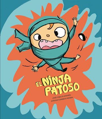 EL NINJA PATOSO | 9788410074903 | ANDRÉS, JOSÉ CARLOS | Libreria Geli - Librería Online de Girona - Comprar libros en catalán y castellano