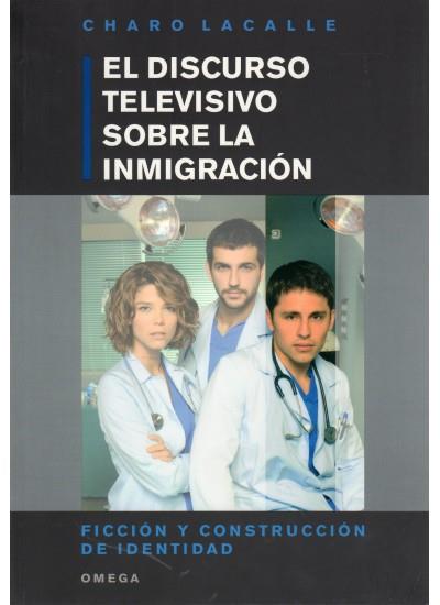 EL DISCURSO TELEVISIVO SOBRE LA INMIGRACIÓN | 9788428215053 | LACALLE,CHARO | Llibreria Geli - Llibreria Online de Girona - Comprar llibres en català i castellà