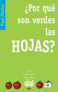 POR QUE SON VERDES LAS HOJAS? | 9788446021308 | MATHIS,PAUL | Llibreria Geli - Llibreria Online de Girona - Comprar llibres en català i castellà