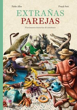 EXTRAÑAS PAREJAS | 9788416427703 | ALBO, PABLO/SETT, FRANK | Libreria Geli - Librería Online de Girona - Comprar libros en catalán y castellano