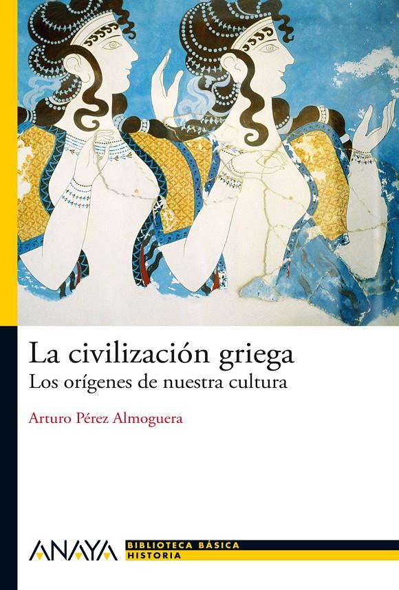 LA CIVILIZACION GRIEGA.LOS ORIGENES DE NUESTRA CULTURA | 9788466793506 | PEREZ,ARTURO | Llibreria Geli - Llibreria Online de Girona - Comprar llibres en català i castellà