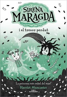 LA SIRENA MARAGDA-3.SIRENA MARAGDA I EL TRESOR PERDUT | 9788419688569 | MUNCASTER,HARRIET | Llibreria Geli - Llibreria Online de Girona - Comprar llibres en català i castellà