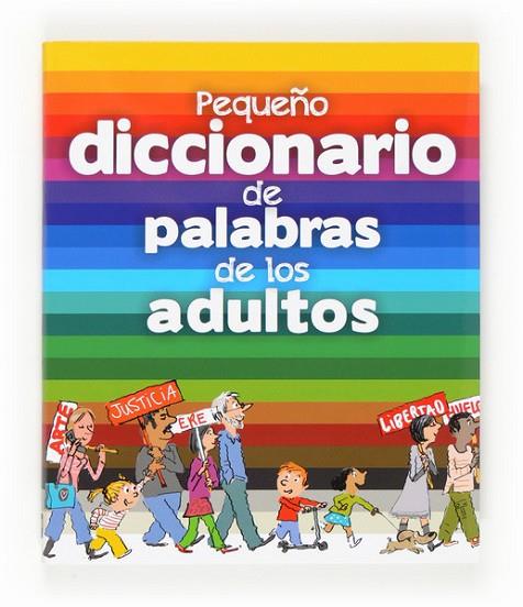 PEQUEÑO DICCIONARIO DE PALABRAS DE LOS ADULTOS  | 9788467563528 | FICHOU,BERTRAND/ROBIN | Libreria Geli - Librería Online de Girona - Comprar libros en catalán y castellano