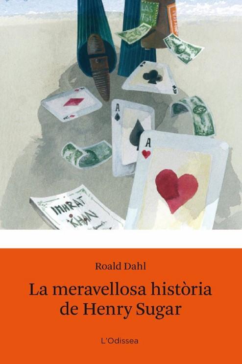 LA MERAVELLOSA HISTORIA DE HENRY SUGAR | 9788492671601 | DAHL,ROALD | Libreria Geli - Librería Online de Girona - Comprar libros en catalán y castellano