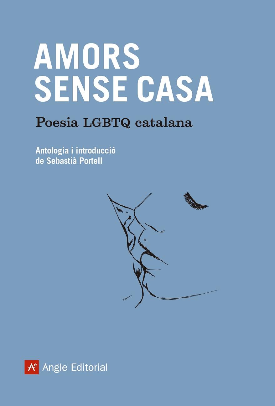 AMORS SENSE CASA.POESIA LGTBQ CATALANA | 9788417214395 | PORTELL CLAR,SEBASTIÀ | Llibreria Geli - Llibreria Online de Girona - Comprar llibres en català i castellà