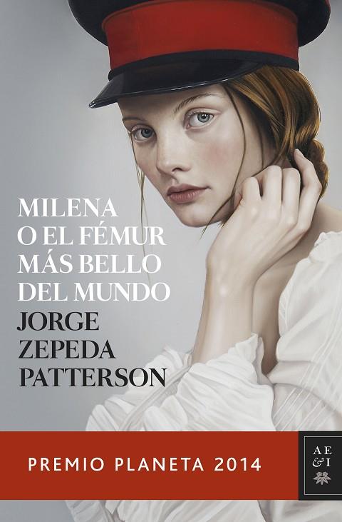 MILENA O EL FÉMUR MÁS BELLO DEL MUNDO | 9788408134053 | ZEPEDA PATTERSON,JORGE | Libreria Geli - Librería Online de Girona - Comprar libros en catalán y castellano