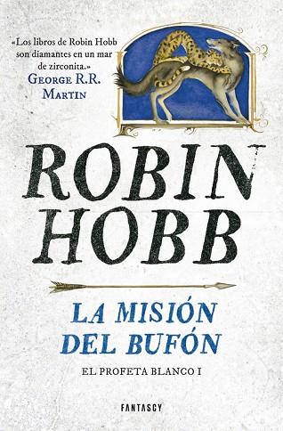 LA MISIÓN DEL BUFÓN (EL PROFETA BLANCO 1) | 9788415831662 | HOBB,ROBIN | Llibreria Geli - Llibreria Online de Girona - Comprar llibres en català i castellà