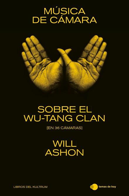 MÚSICA DE CÁMARA.SOBRE EL WU-TANG CLAN(EN 36 CÁMARAS) | 9788499988375 | ASHON,WILL | Llibreria Geli - Llibreria Online de Girona - Comprar llibres en català i castellà