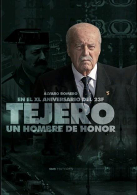 TEJERO.UN HOMBRE DE HONOR | 9788412305623 | ROMERO FERREIRO,ALVARO | Llibreria Geli - Llibreria Online de Girona - Comprar llibres en català i castellà