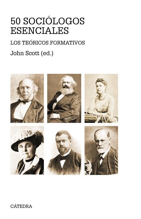 50 SOCIÓLOGOS ESENCIALES.LOS TEORICOS FORMATIVOS | 9788437631950 | SCOTT,JOHN | Libreria Geli - Librería Online de Girona - Comprar libros en catalán y castellano