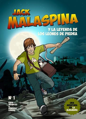 JACK MALASPINA Y LA LEYENDA DE LOS LEONES DE PIEDRA-1.UNA AVENTURA EN LA ALHAMBRA | 9788416100040 | INFANTES,RAFA/LOVERA,ERNESTO | Llibreria Geli - Llibreria Online de Girona - Comprar llibres en català i castellà