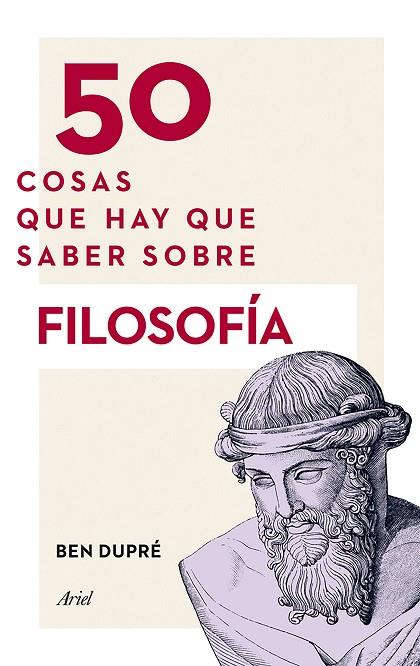 50 COSAS QUE HAY QUE SABER SOBRE FILOSOFÍA | 9788434419315 | DUPRÉ,BEN | Llibreria Geli - Llibreria Online de Girona - Comprar llibres en català i castellà