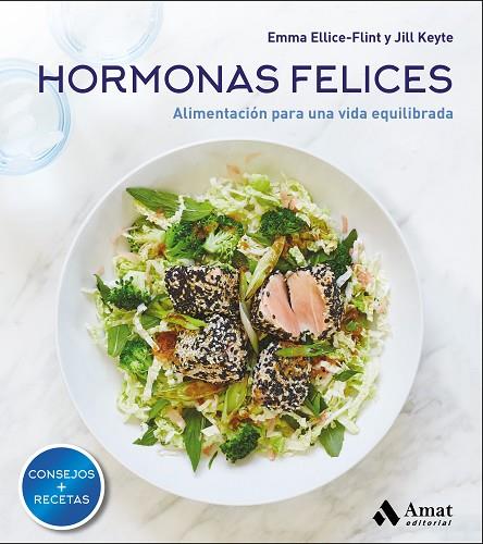 HORMONAS FELICES.ALIMENTACIÓN PARA UNA VIDA EQUILIBRADA | 9788417208103 | ELLICE-FLINT,EMMA/KEYTE,JILL | Llibreria Geli - Llibreria Online de Girona - Comprar llibres en català i castellà