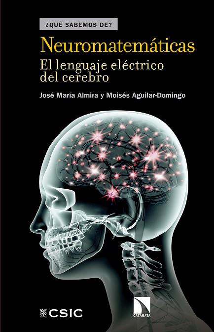 NEUROMATEMÁTICAS.EL LENGUAJE ELÉCTRICO DEL CEREBRO | 9788490972199 | ALMIRA PICAZO,JOSÉ MARÍA/AGUILAR DOMINGO,MOISÉS | Llibreria Geli - Llibreria Online de Girona - Comprar llibres en català i castellà