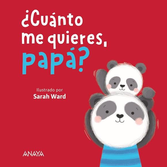 CUÁNTO ME QUIERES,PAPÁ? | 9788414335093 | WARD,SARAH | Llibreria Geli - Llibreria Online de Girona - Comprar llibres en català i castellà