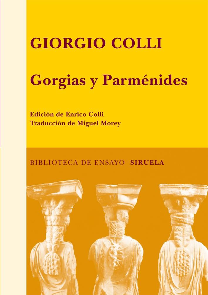 GORGIAS Y PARMENIDES | 9788498413885 | COLLI,GIORGIO | Libreria Geli - Librería Online de Girona - Comprar libros en catalán y castellano