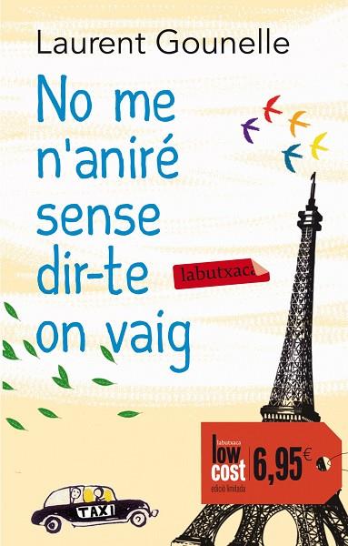 NO ME N'ANIRÉ SENSE DIR-TE ON VAIG | 9788499307961 | GOUNELLE,LAURENT | Llibreria Geli - Llibreria Online de Girona - Comprar llibres en català i castellà