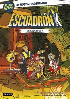 ESCUADRÓN K 2. EL SECRETO DE K | 9788408283300 | SANTIAGO, ROBERTO/SANTOS MOLINA, EDUARDO DE LOS | Llibreria Geli - Llibreria Online de Girona - Comprar llibres en català i castellà