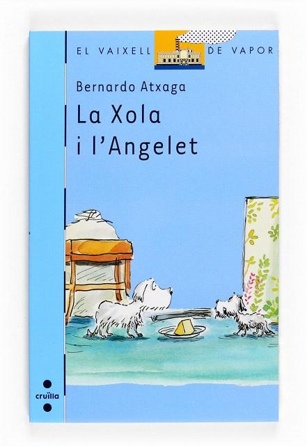 LA XOLA I L'ANGELET | 9788466125147 | ATXAGA,BERNARDO | Libreria Geli - Librería Online de Girona - Comprar libros en catalán y castellano