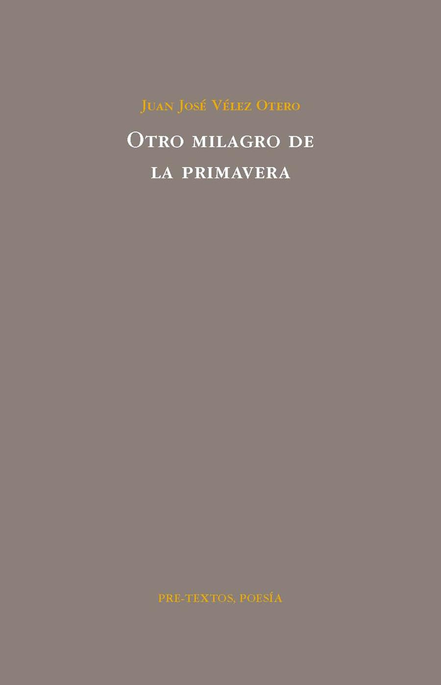 OTRO MILAGRO DE LA PRIMAVERA | 9788492913053 | VELEZ OTERO,JUAN JOSE | Libreria Geli - Librería Online de Girona - Comprar libros en catalán y castellano