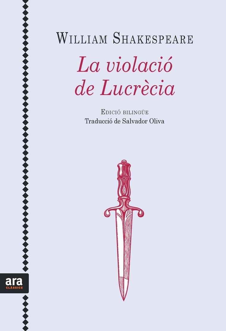 LA VIOLACIÓ DE LUCRÈCIA(EDICIO BILINGUE) | 9788416915071 | SHAKESPEARE,WILLIAM | Llibreria Geli - Llibreria Online de Girona - Comprar llibres en català i castellà