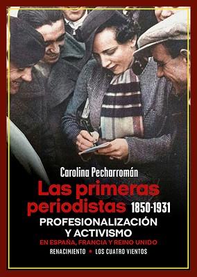 LAS PRIMERAS PERIODISTAS (1850-1931) | 9788419791740 | PECHARROMÁN,CAROLINA | Libreria Geli - Librería Online de Girona - Comprar libros en catalán y castellano
