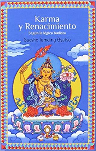 KARMA Y RENACIMIENTO SEGÚN LA LÓGICA BUDISTA | 9788495094605 | TAMDING GYATSO, GUESHE | Llibreria Geli - Llibreria Online de Girona - Comprar llibres en català i castellà