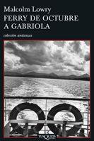 FERRY DE OCTUBRE A GABRIOLA | 9788483830338 | LOWRY,MALCOLM | Libreria Geli - Librería Online de Girona - Comprar libros en catalán y castellano