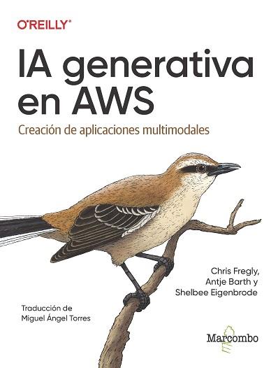 IA GENERATIVA EN AWS | 9788426738202 | FREGLY, CHRIS/BARTH, ANTJE/EIGENBRODE, SHELBEE | Llibreria Geli - Llibreria Online de Girona - Comprar llibres en català i castellà