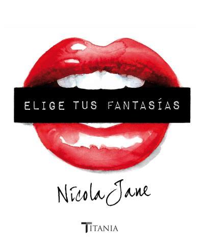 ELIGE TUS FANTASÍAS | 9788492916979 | NICOLA,JANE | Llibreria Geli - Llibreria Online de Girona - Comprar llibres en català i castellà