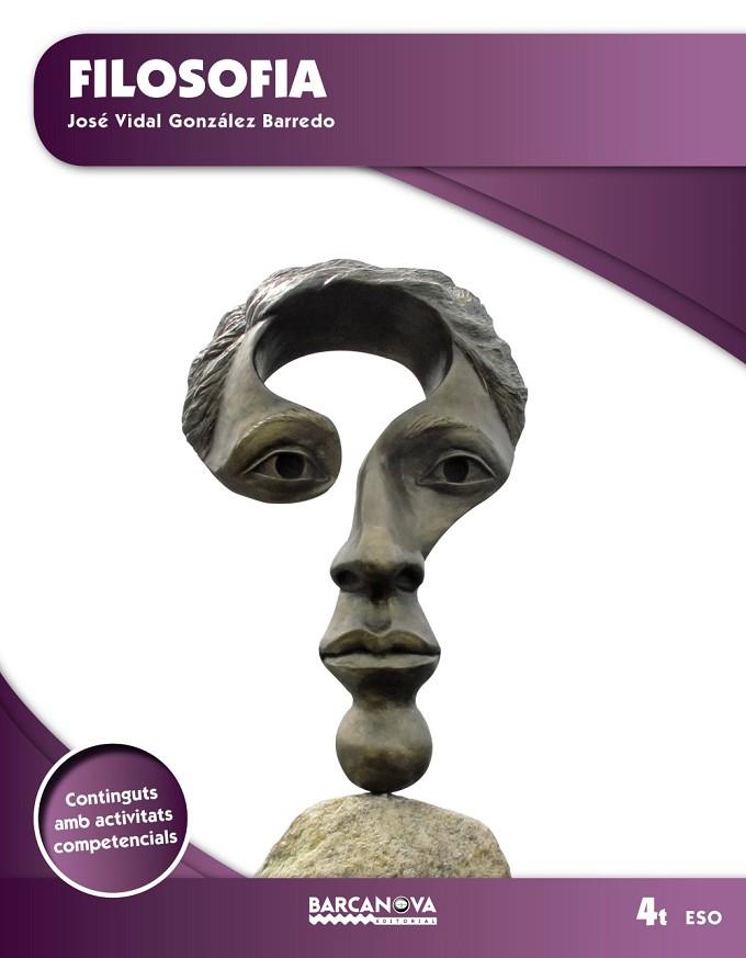 FILOSOFIA(4º ESO.LLIBRE DE L'ALUMNE.EDICIO 2016) | 9788448940126 | VIDAL GONZÁLEZ BARREDO,JOSÉ | Llibreria Geli - Llibreria Online de Girona - Comprar llibres en català i castellà