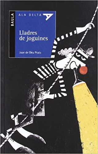 LLADRES DE JOGUINES | 9788447911745 | DEU PRATS,JOAN DE | Libreria Geli - Librería Online de Girona - Comprar libros en catalán y castellano