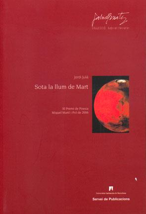 SOTA LA LLUM DE MART | 9788449024733 | JULIA,JORDI | Libreria Geli - Librería Online de Girona - Comprar libros en catalán y castellano