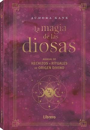 LA MAGIA DE LAS DIOSAS | 9788411540148 | KANE,AURORA | Libreria Geli - Librería Online de Girona - Comprar libros en catalán y castellano