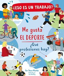 ESO ES UN TRABAJO? ME GUSTA EL DEPORTE: ¿QUÉ PROFESIONES HAY? | 9788468348957 | MARTI,STEVE | Llibreria Geli - Llibreria Online de Girona - Comprar llibres en català i castellà