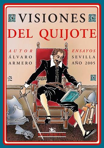 VISIONES DEL QUIJOTE | 9788484722113 | ARMERO ALCANTARA, ALVARO | Llibreria Geli - Llibreria Online de Girona - Comprar llibres en català i castellà