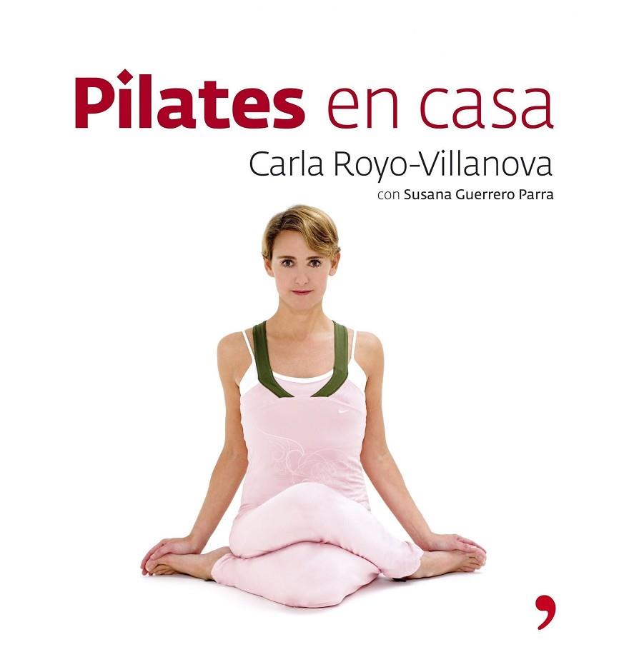 PILATES EN CASA | 9788484606192 | ROYO-VILLANOVA,CARLA | Libreria Geli - Librería Online de Girona - Comprar libros en catalán y castellano