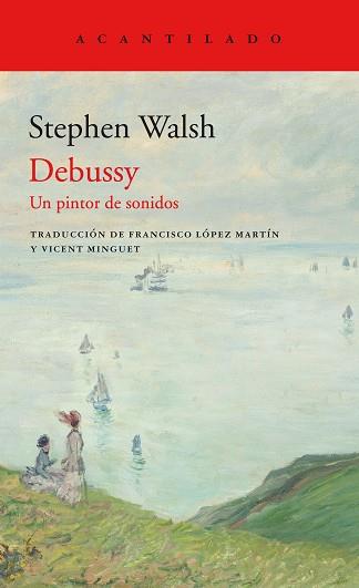 DEBUSSY.UN PINTOR DE SONIDOS | 9788417902346 | WALSH,STEPHEN | Llibreria Geli - Llibreria Online de Girona - Comprar llibres en català i castellà