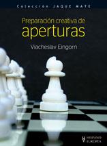 PREPARACION CREATIVA DE APERTURAS | 9788425518614 | EINGORN,VIACHESLAV | Libreria Geli - Librería Online de Girona - Comprar libros en catalán y castellano