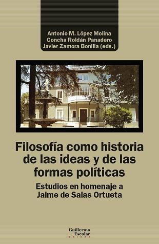 FILOSOFÍA COMO HISTORIA DE LAS IDEAS Y DE LAS FORMAS POLÍTICAS | 9788418981173 | A.A.D.D. | Libreria Geli - Librería Online de Girona - Comprar libros en catalán y castellano