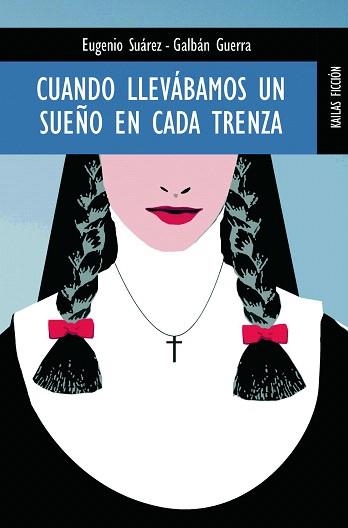 CUANDO LLEVABAMOS UN SUEÑO EN CADA TRENZA | 9788489624276 | SUAREZ-GALBAN,EUGENIO | Llibreria Geli - Llibreria Online de Girona - Comprar llibres en català i castellà