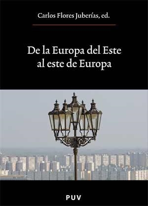 DE LA EUROPA DEL ESTE AL ESTE DE EUROPA | 9788437066240 | FLORES JUBERIAS,CARLOS | Llibreria Geli - Llibreria Online de Girona - Comprar llibres en català i castellà