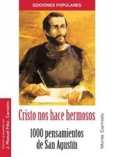 CRISTO NOS HACE HERMOSOS.1000 PENSAMIENTOS DE SAN AGUSTIN | 9788483530627 | FERNANDEZ CARNEIRO,J.MANUEL | Llibreria Geli - Llibreria Online de Girona - Comprar llibres en català i castellà