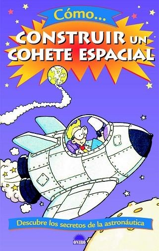 COMO CONSTRUIR UN COHETE ESPACIAL | 9788497542791 | Llibreria Geli - Llibreria Online de Girona - Comprar llibres en català i castellà