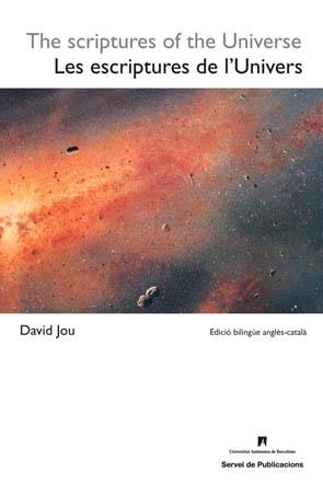 ESCRIPTURES DE L'UNIVERS-THE SCRIPTURES OF THE UNIVERS | 9788449024894 | JOU,DAVID | Llibreria Geli - Llibreria Online de Girona - Comprar llibres en català i castellà